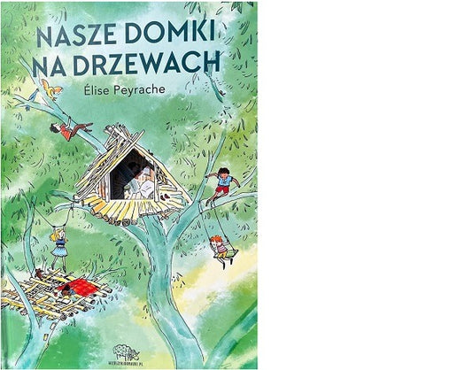 Nasze domki na drzewach